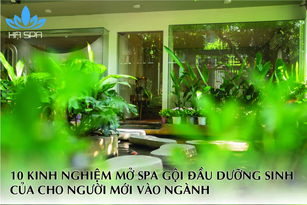 10 kinh nghiem mo spa goi dau duong sinh