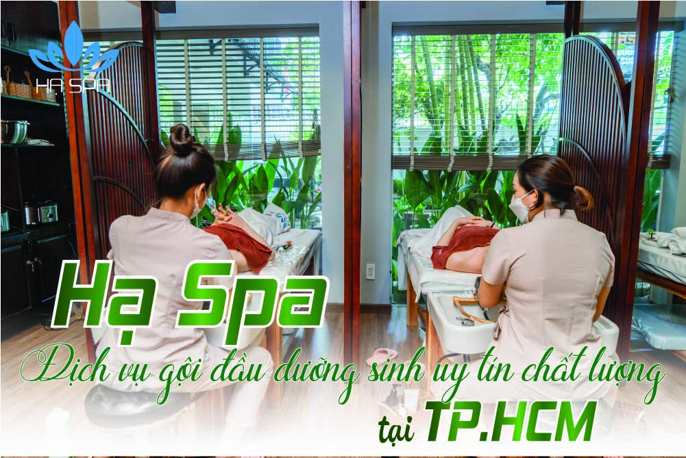 ha spa dich vu goi dau duong sinh uy tin chat luong