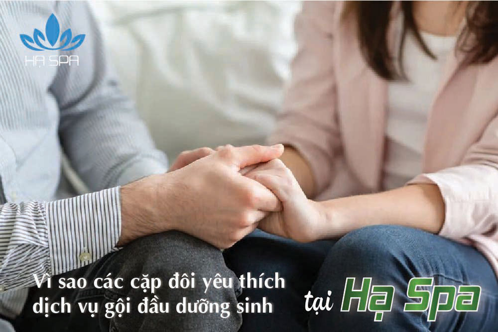 vi sao cac cap doi yeu thich goi dau duong sinh tai ha spa 1